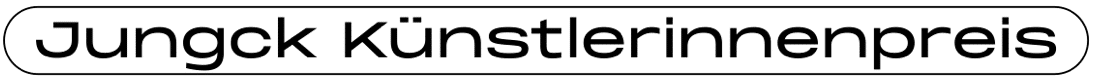 Jungck Künstlerinnenpreis Jungck Künstlerinnenpreis